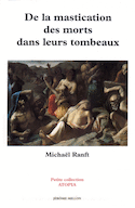 De la mastication des morts dans leurs tombeaux